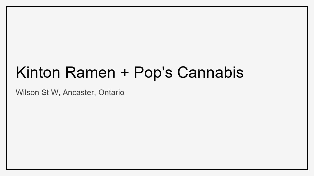 Kinton Ramen light fixtures and Pop's Cannabis future neighbor on Wilson St W in Ancaster